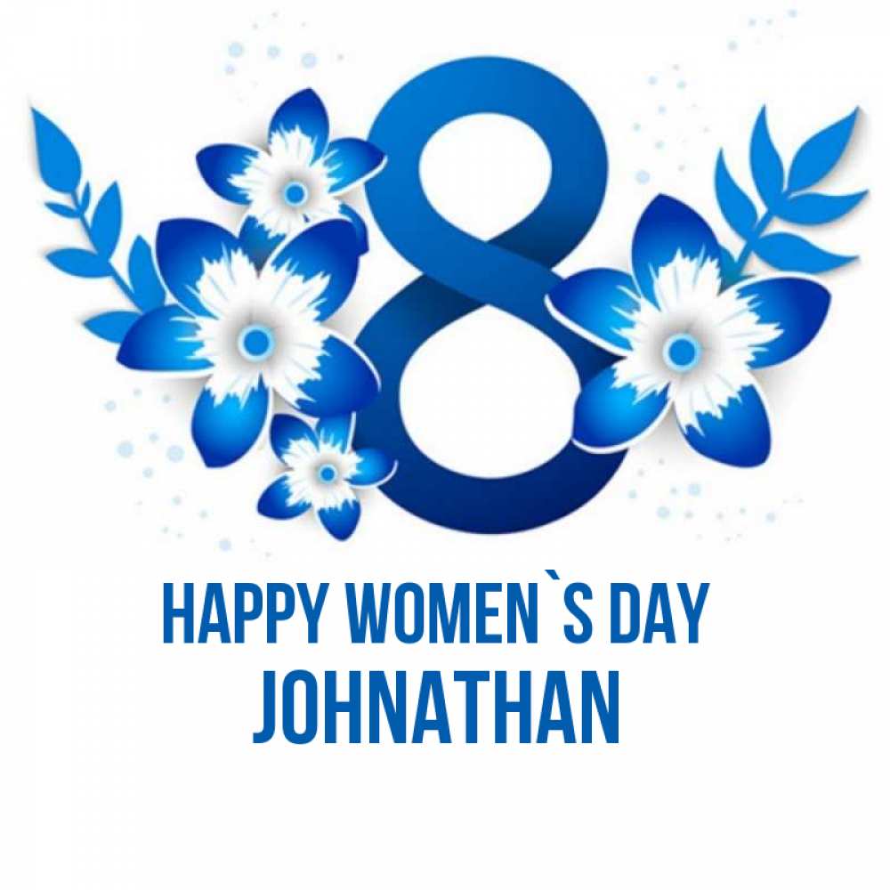 Greetings card с именем, Johnathan happy women`s day цветы Greetings with text for free download 